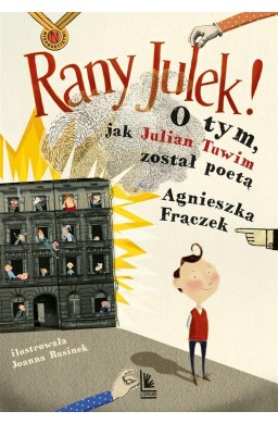 Rany Julek! O tym, jak Julian Tuwim został poetą