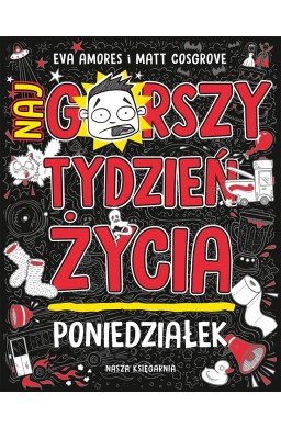 Poniedziałek. Najgorszy tydzień życia