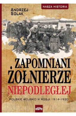 Zapomniani żołnierze Niepodległej