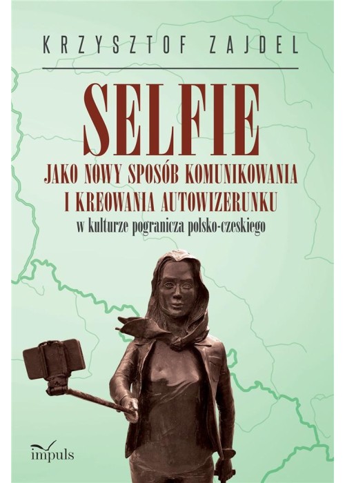 Selfie jako nowy sposób komunikowania i kreowania