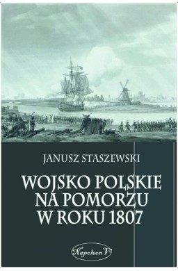 Wojsko polskie na Pomorzu w roku 1807