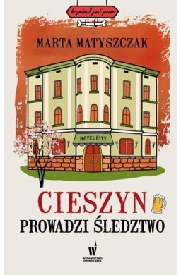 Cieszyn prowadzi śledztwo