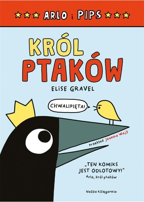 Arlo i Pips. Król ptaków