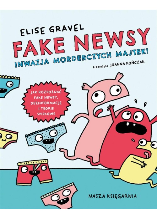 Fake newsy. Inwazja morderczych majtek!