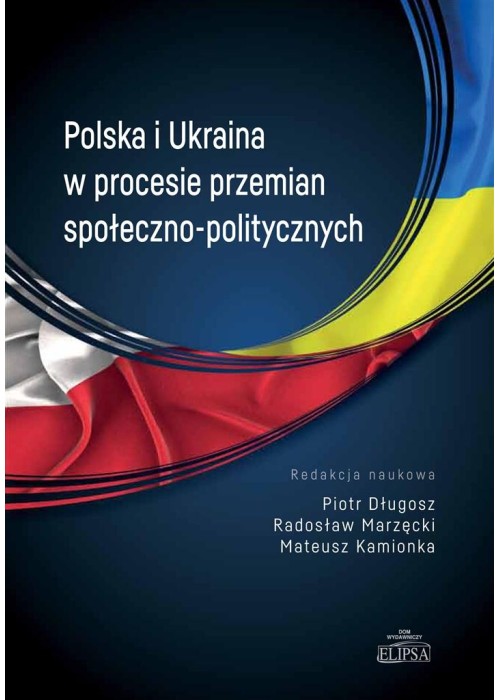 Polska i Ukraina w procesie przemian społ.-pol.