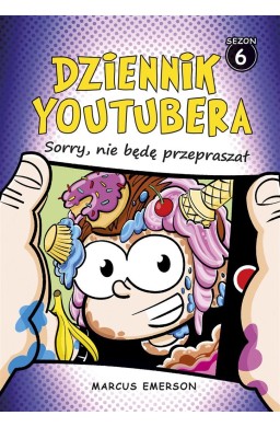 Dziennik Youtubera. Sorry, nie będę przepraszał