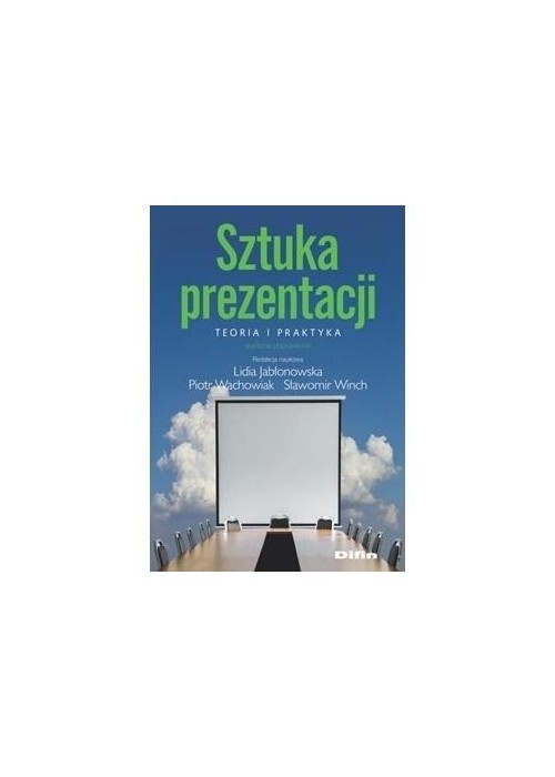 Sztuka prezentacji. Teoria i praktyka