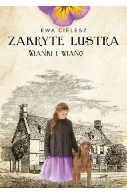 Zakryte lustra T.2 Wianki i wiano