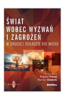 Świat wobec wyzwań i zagrożeń w drugiej dekadzie..