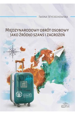 Międzynarodowy obrót osobowy jako źródło szans..