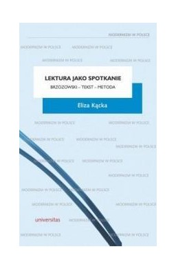 Lektura jako spotkanie. Brzozowski - tekst - metod