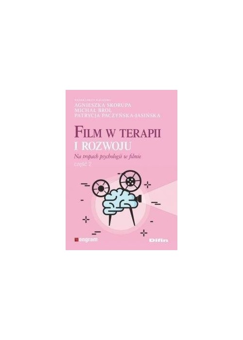 Film w terapii i rozwoju. Na tropach psychologii..