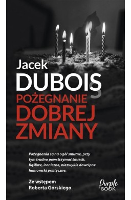 Pożegnanie dobrej zmiany