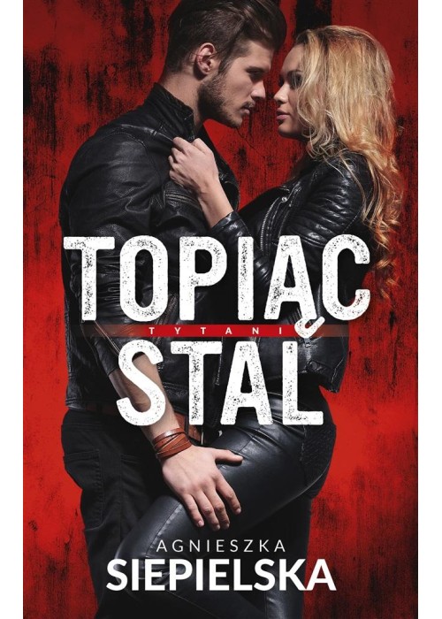 Topiąc stal