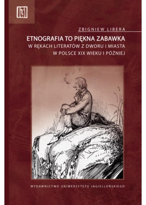 Etnografia to piękna zabawka. w rękach literatów..