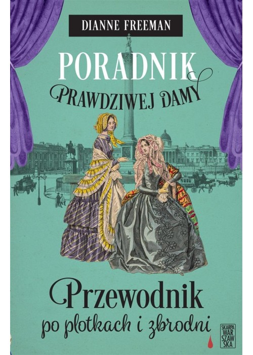 Poradni prawdziwej damy. Przewodnik po plotkach..