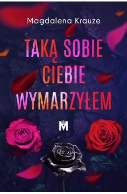 Taką sobie ciebie wymarzyłem