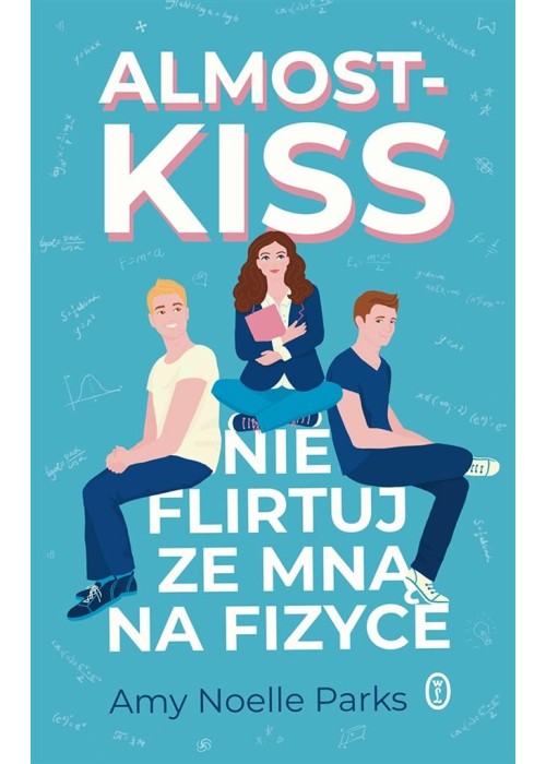 Almost Kiss. Nie flirtuj ze mną na fizyce