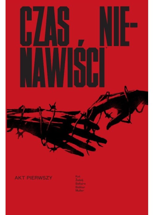 Czas nienawiści T.1