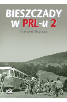 Bieszczady w PRL-u 2