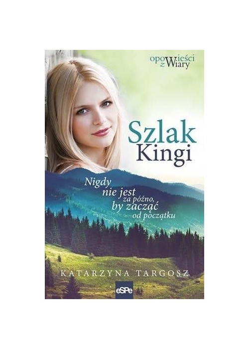 Szlak Kingi. Nigdy nie jest za późno, by zacząć..