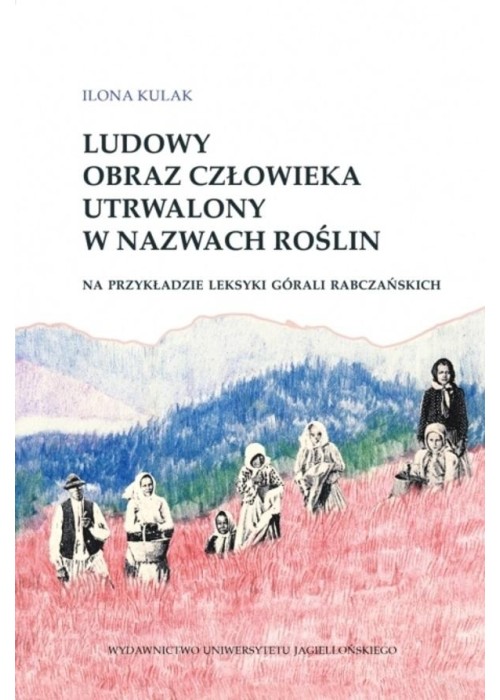 Ludowy obraz człowieka utrwalony w nazwach roślin