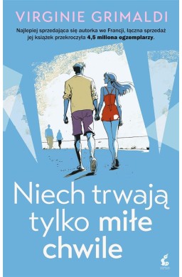 Niech trwają tylko miłe chwile