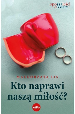 Kto naprawi naszą miłość