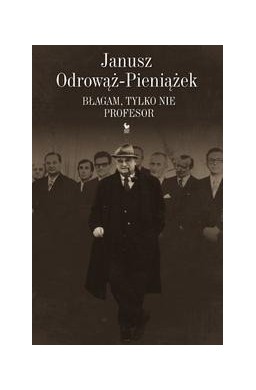 Błagam, tylko nie profesor