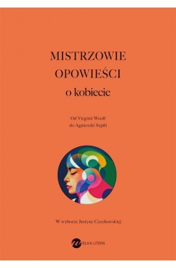 Mistrzowie opowieści. O kobiecie