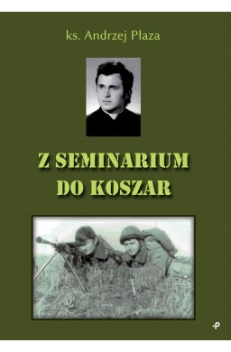 Z seminarium do koszar