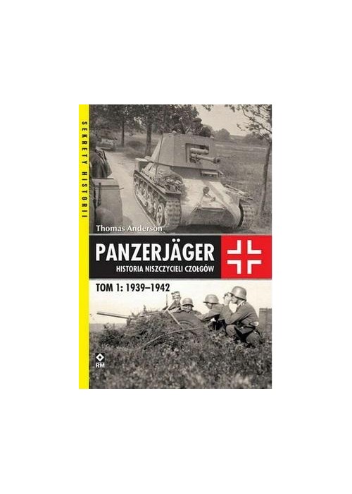 Panzerjager Historia niszczycieli czołgów T.1