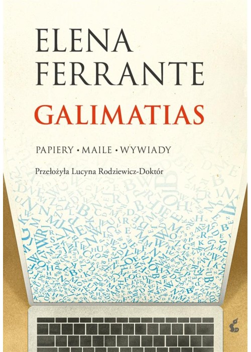 Galimatias. Papiery, maile, wywiady