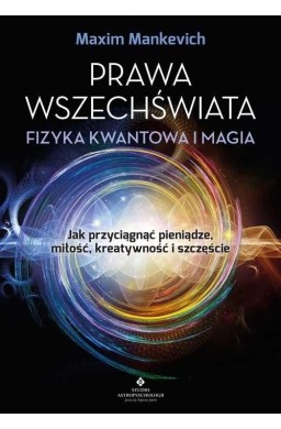 Prawa wszechświata - fizyka kwantowa i magia