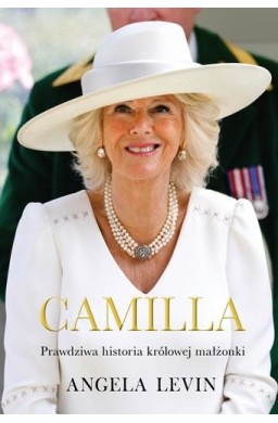 Camilla. Prawdziwa historia królowej małżonki