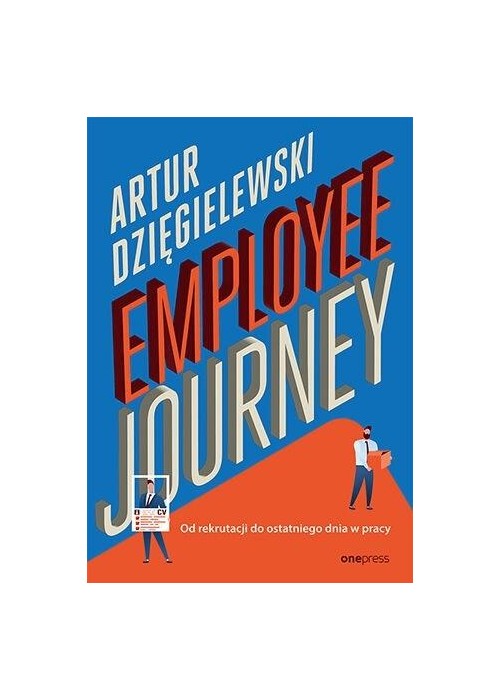 Employee journey. Od rekrutacji do ostatniego..