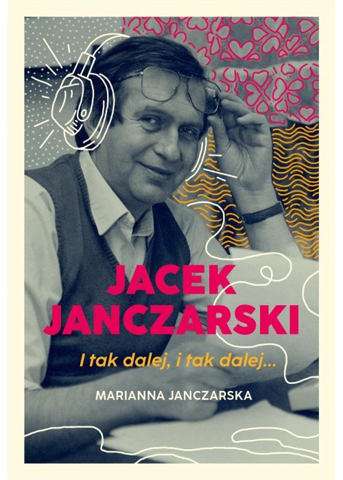 Jacek Janczarski. I tak dalej, i tak dalej