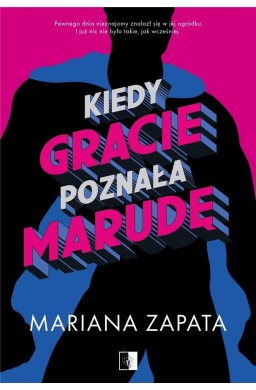 Kiedy Gracie poznała marudę