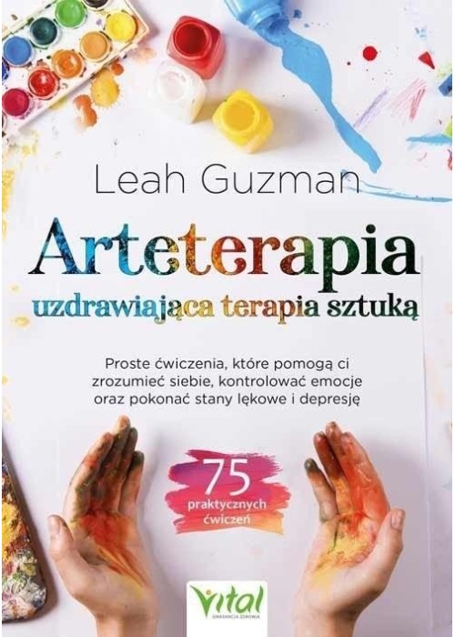 Arteterapia - uzdrawiająca terapia sztuką