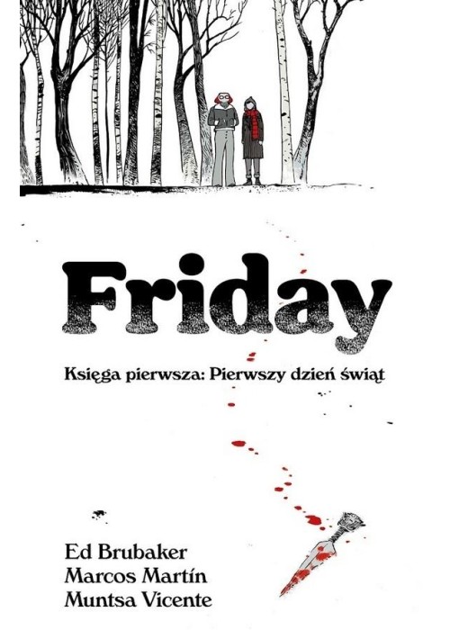 Friday. Księga pierwsza: Pierwszy dzień świąt