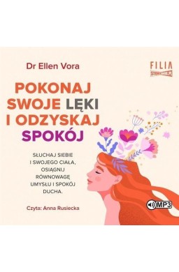 Pokonaj swoje lęki i odzyskaj spokój audiobook