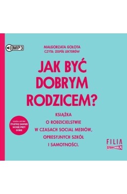 Jak być dobrym rodzicem? audiobook