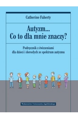 Autyzm... Co to dla mnie znaczy?