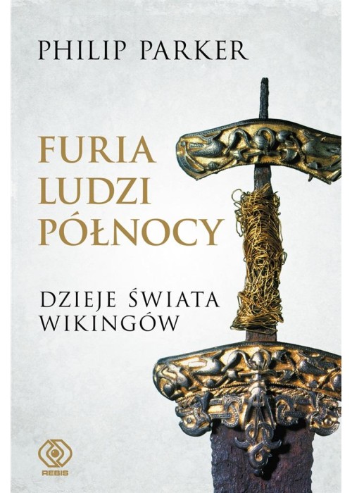 Furia ludzi Północy. Dzieje świata wikingów