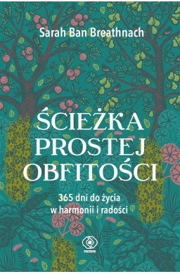 Ścieżka prostej obfitości. 365 dni do życia...