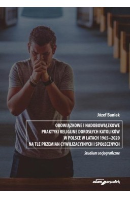 Obowiązkowe i nadobowiązkowe praktyki religijne..