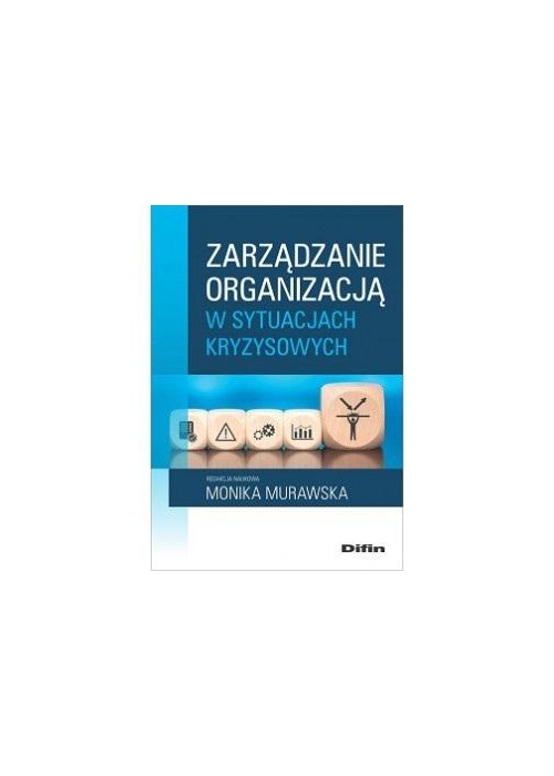 Zarządzanie organizacją w sytuacjach kryzysowych