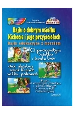 Bajki o dobrym osiołku Kichocie i jego..