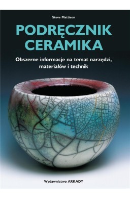 Podręcznik ceramika. Obszerne informacje na...