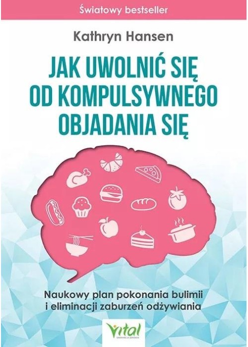 Jak uwolnić się od kompulsywnego objadania się